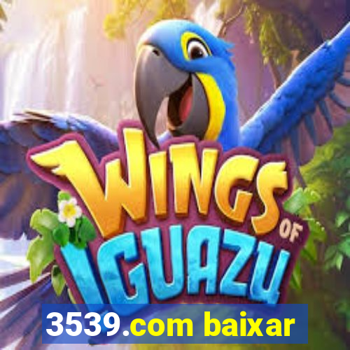 3539.com baixar